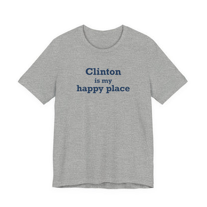 Clinton is My Happy Place Unisex Jersey Short Sleeve T-Shirt