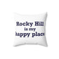 Rocky Hill is My Happy Place Polyester Square Pillow