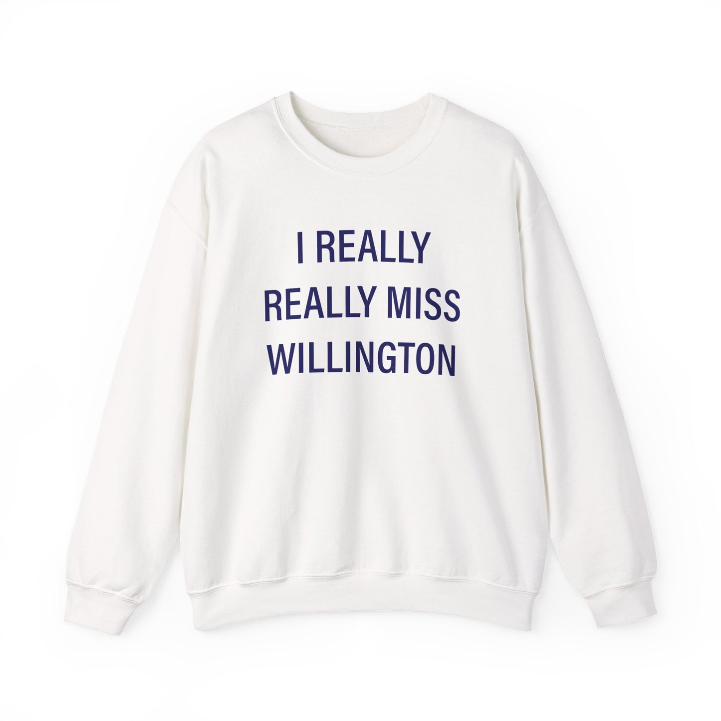 I Really Really Miss Willington Unisex Heavy Blend™ Crewneck Sweatshirt
