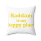 Haddam is My Happy Place Spun Polyester Square Pillow