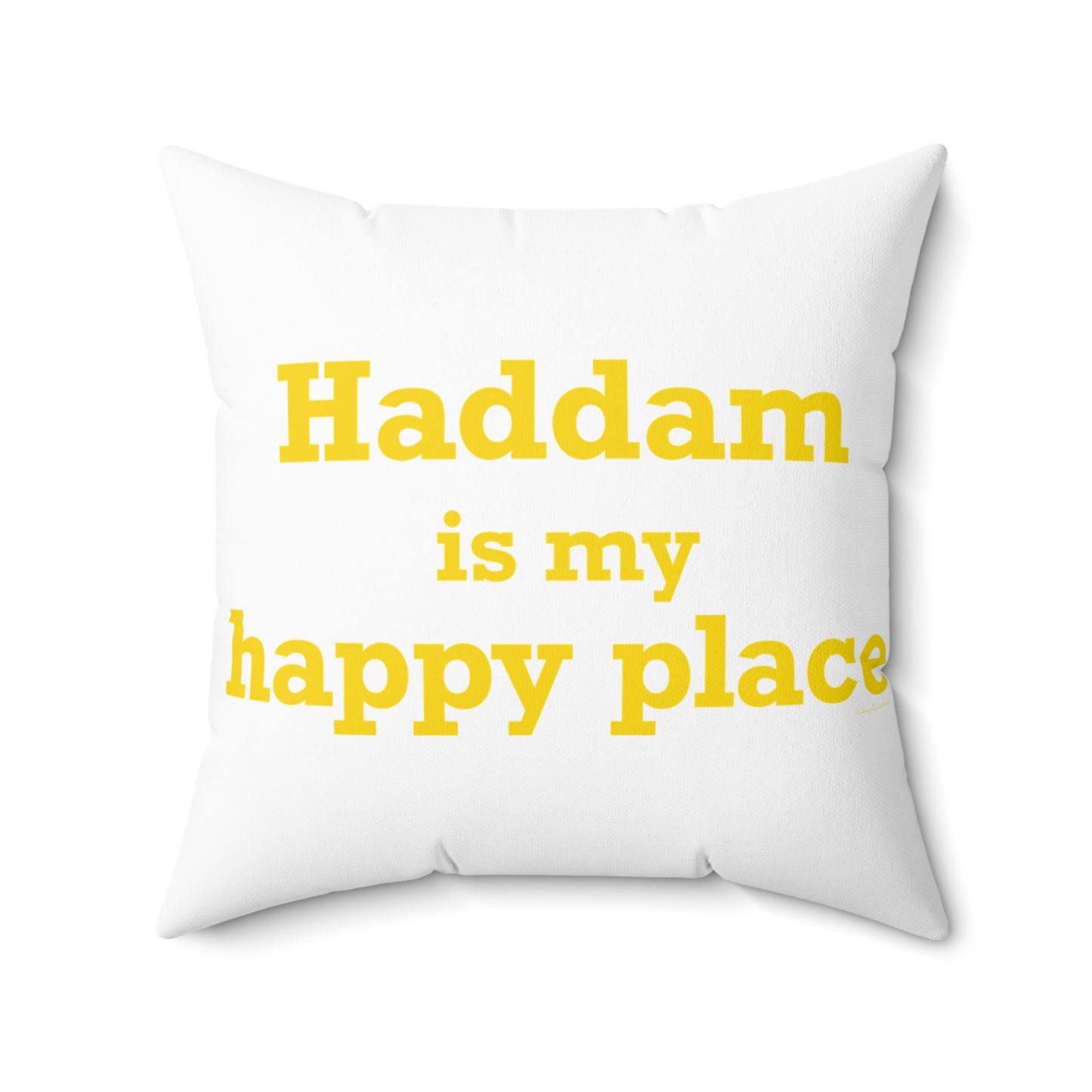 Haddam is My Happy Place Spun Polyester Square Pillow