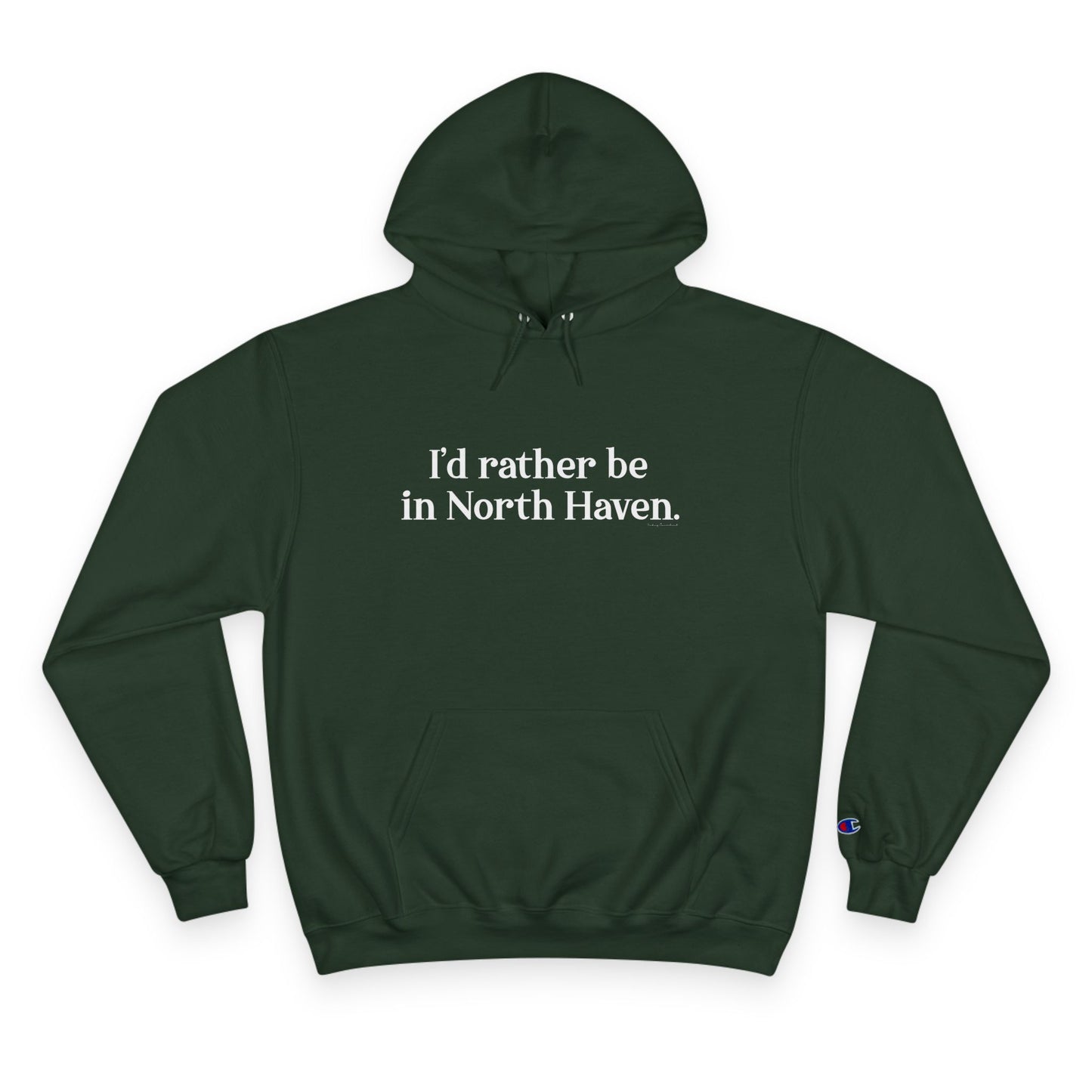 I'd rather be in North haven. Champion Hoodie