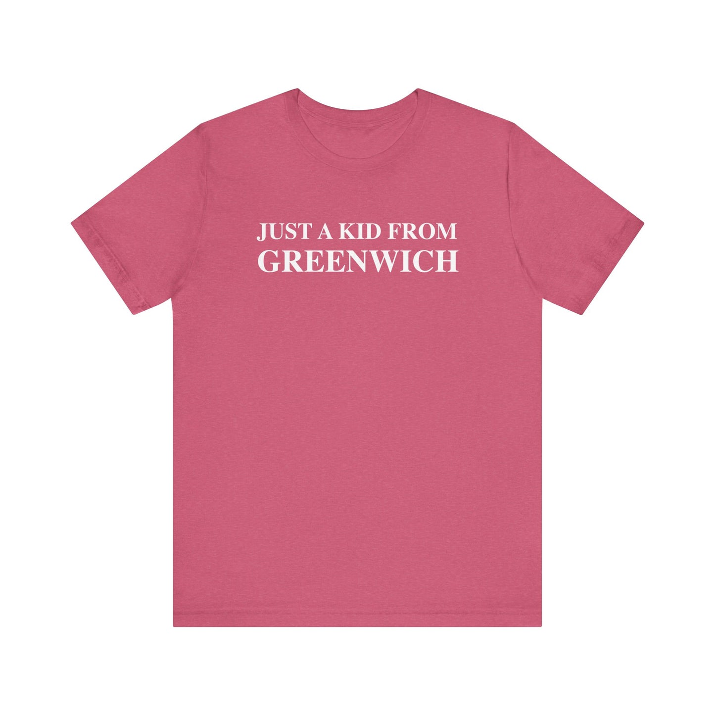Just a kid from Greenwich Unisex Jersey Short Sleeve T-Shirt