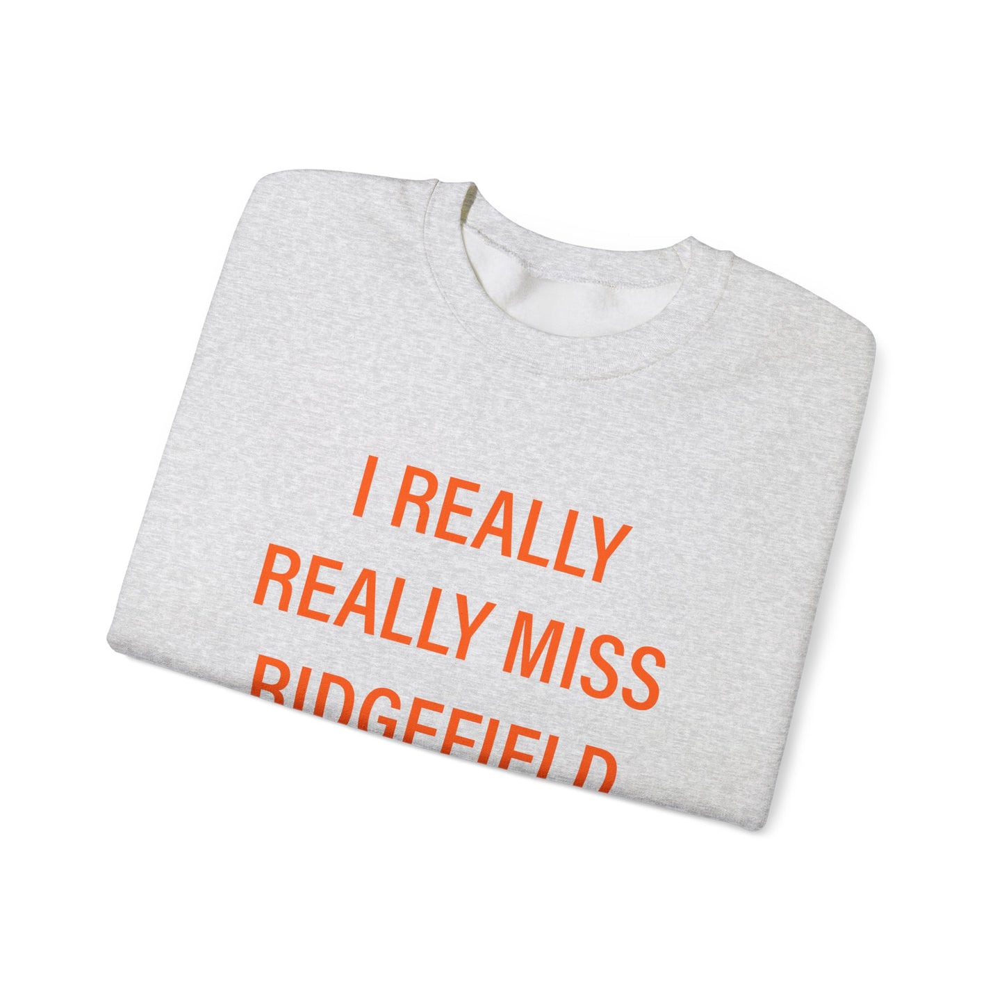 I Really Really Miss Ridgefield Unisex Heavy Blend™ Crewneck Sweatshirt