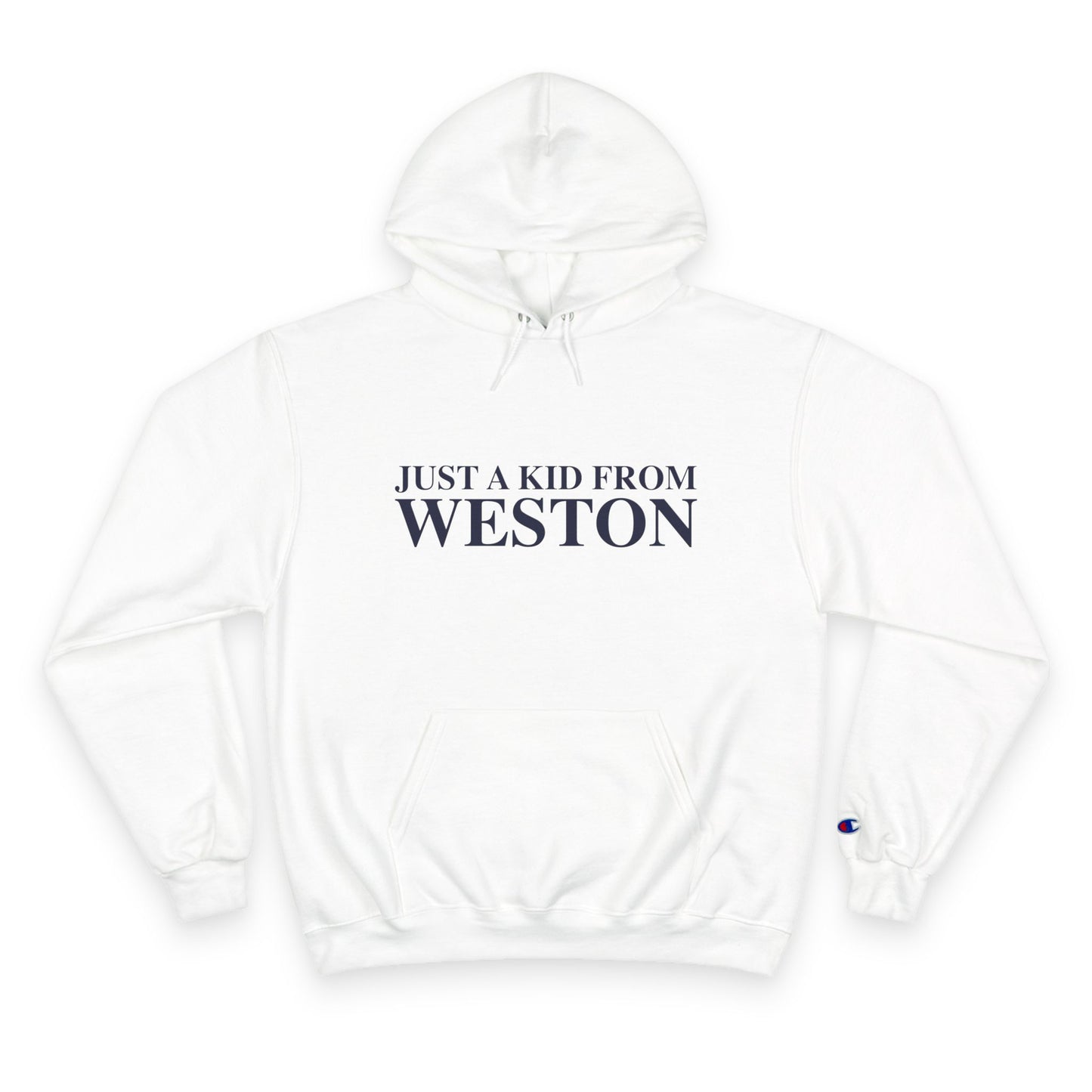 Just a kid from Weston Champion Hoodie