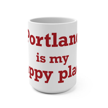 Portland is My Happy Place Mug 15oz