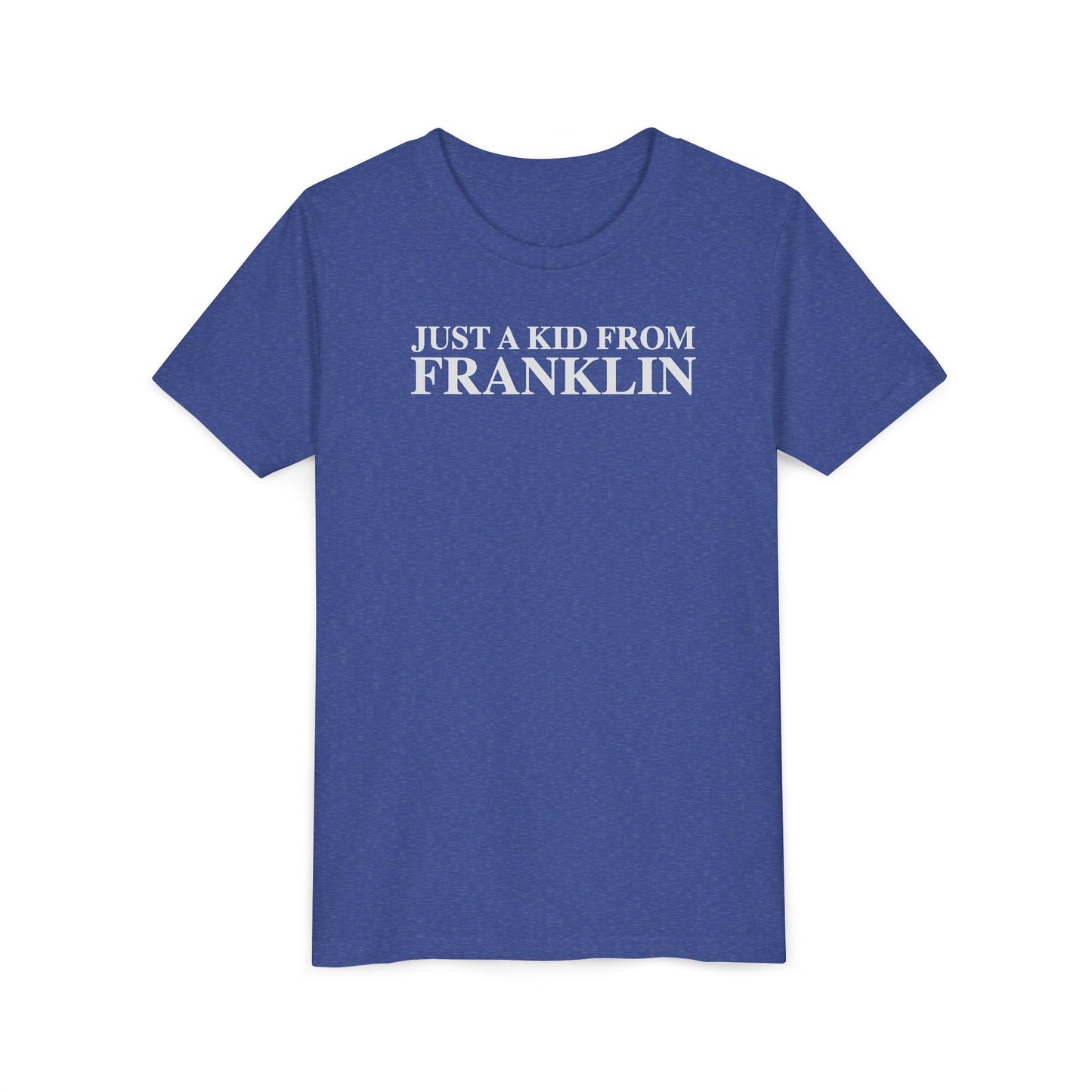 Just a kid from Franklin Youth Short Sleeve T-Shirt