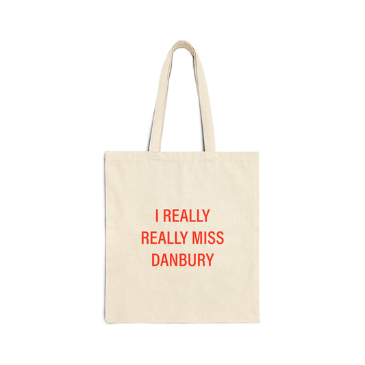 I Really Really Miss Danbury Cotton Canvas Tote Bag