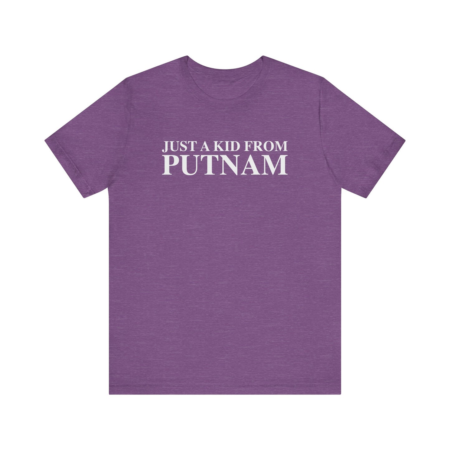 Just a kid from Putnam Unisex Jersey Short Sleeve T-Shirt
