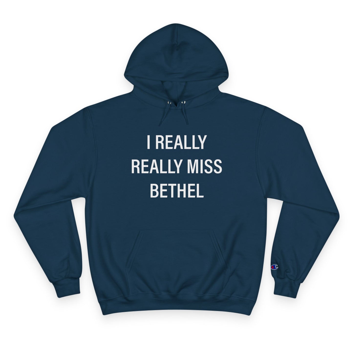 I Really Really Miss Bethel Champion Hoodie