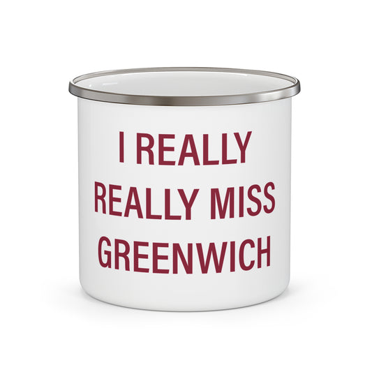 I Really Really Miss Greenwich Enamel Camping Mug