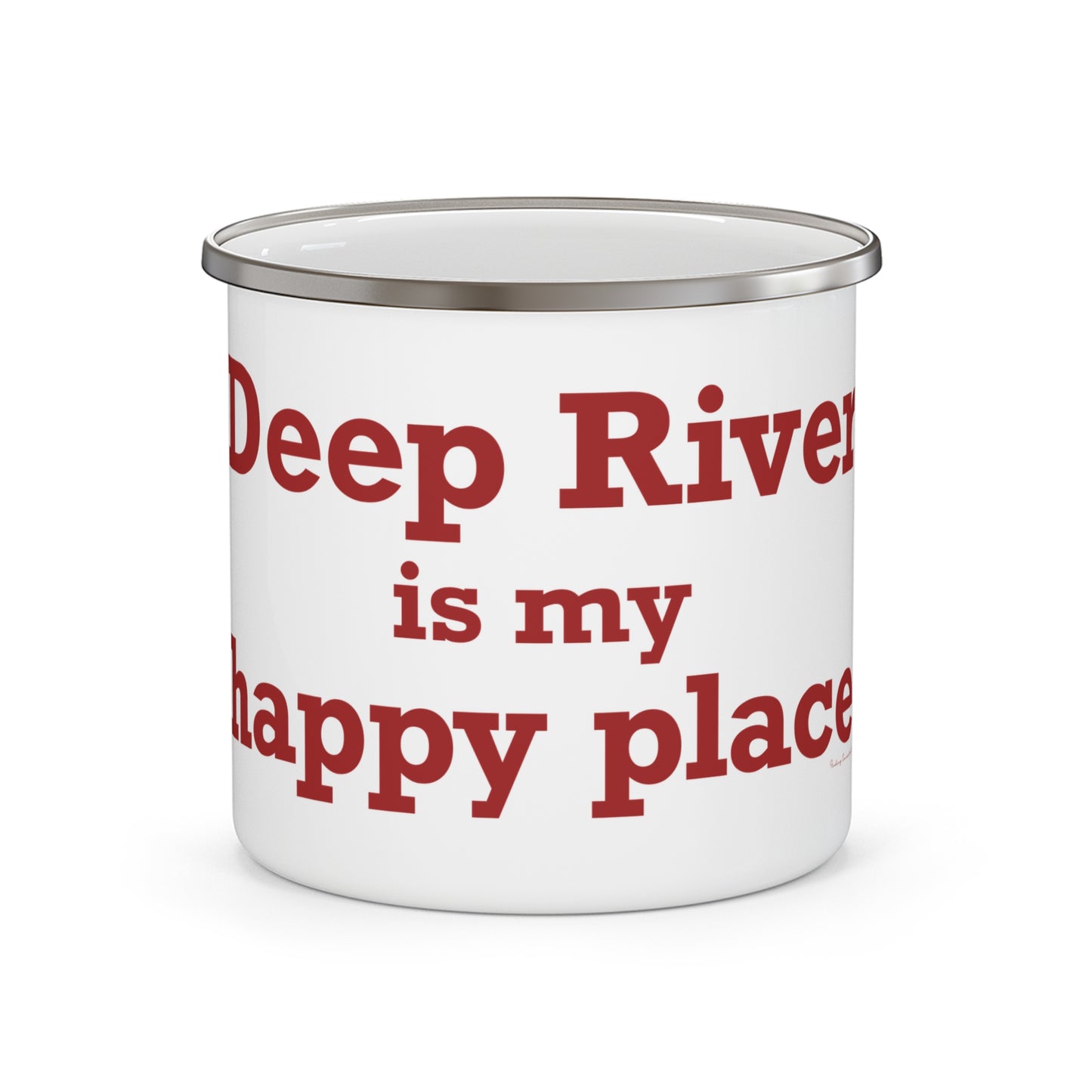 Deep River is My Happy Place Enamel Camping Mug