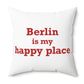 Berlin is My Happy Place Polyester Square Pillow