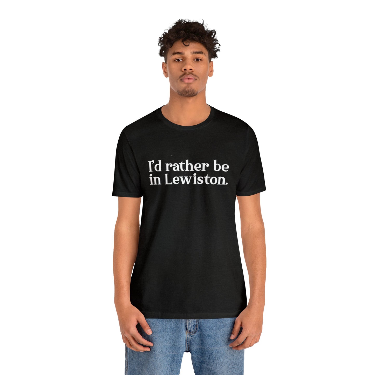 I'd rather be in Lewiston Unisex Jersey Short Sleeve Tee