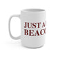 Just a kid from Beacon Falls Mug 15oz