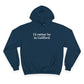 I'd rather be in Guilford. Champion Hoodie