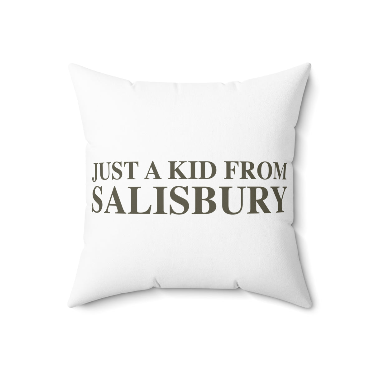 Just a kid from Salisbury Polyester Square Pillow