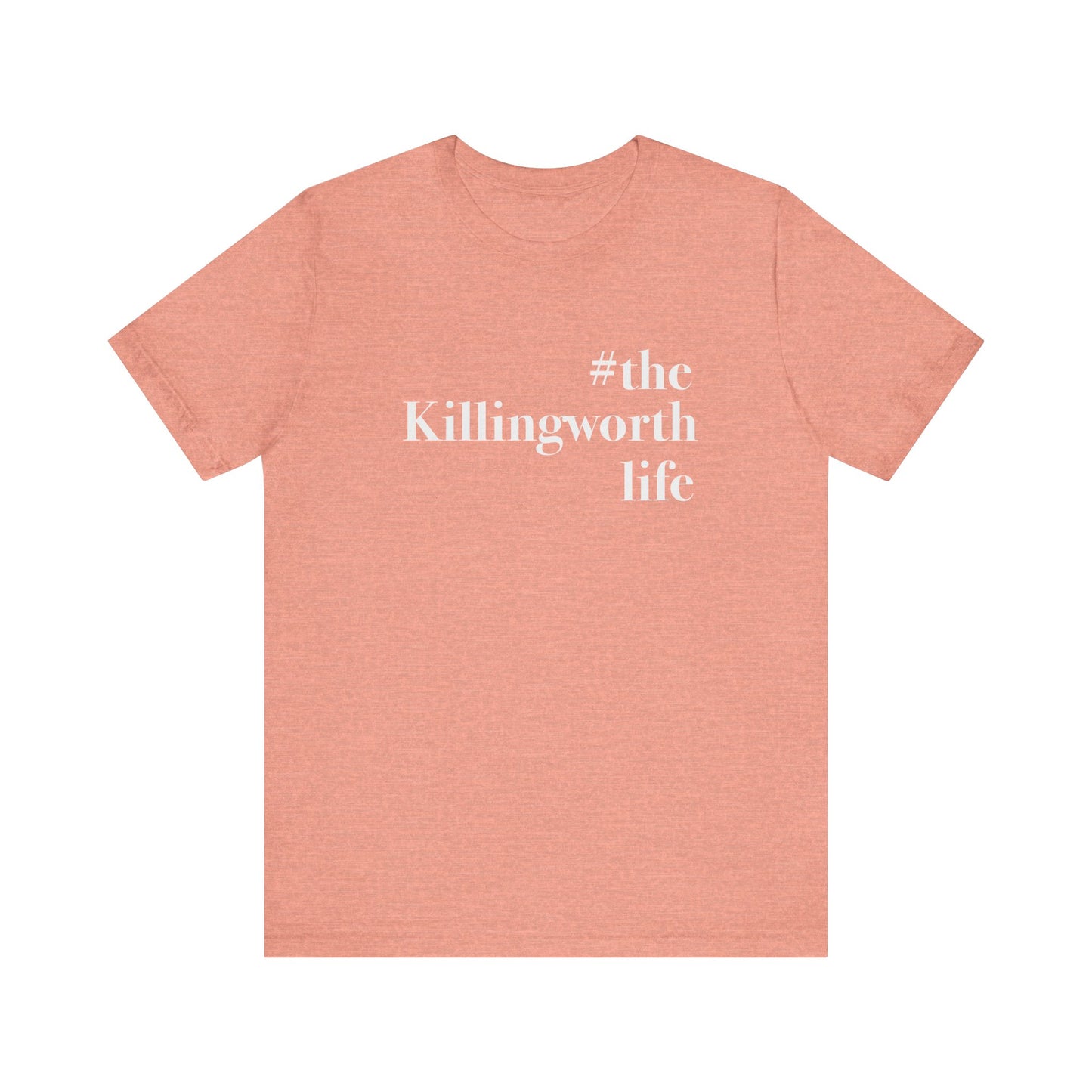 #thekililngworthlife Unisex Jersey Short Sleeve Tee