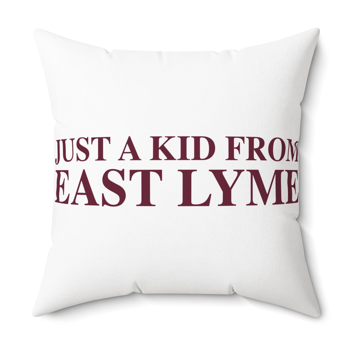Just a kid from East Lyme Spun Polyester Square Pillow