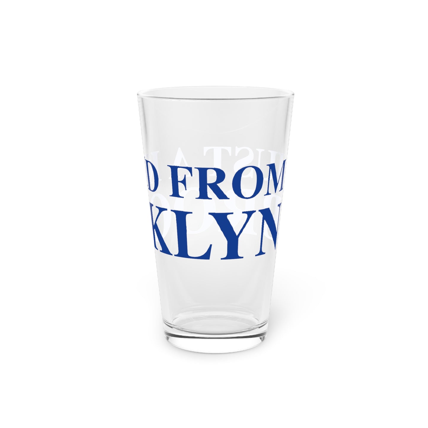 Just a kid from Brooklyn Pint Glass, 16oz