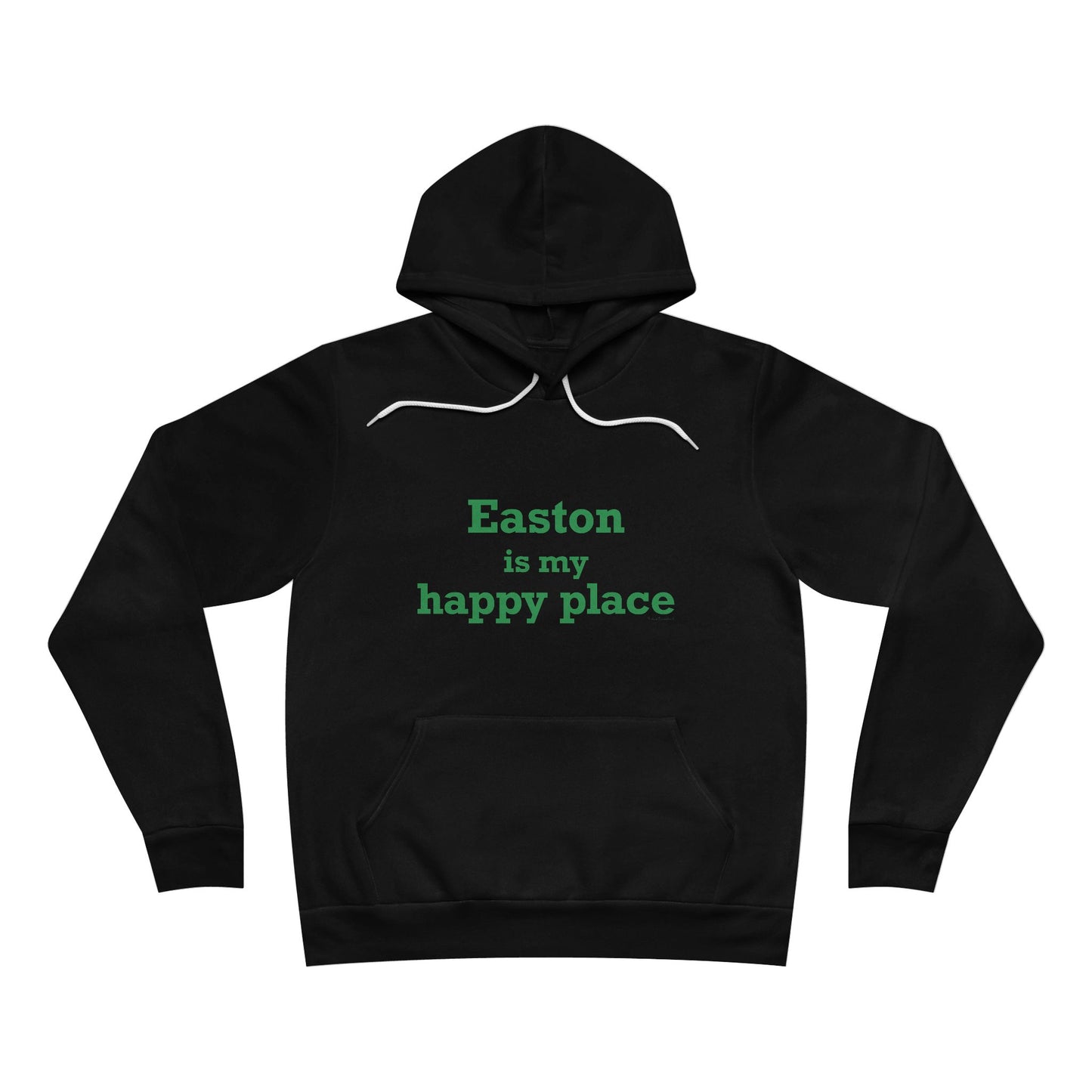 Easton Is My Happy Place Unisex Sponge Fleece Pullover Hoodie