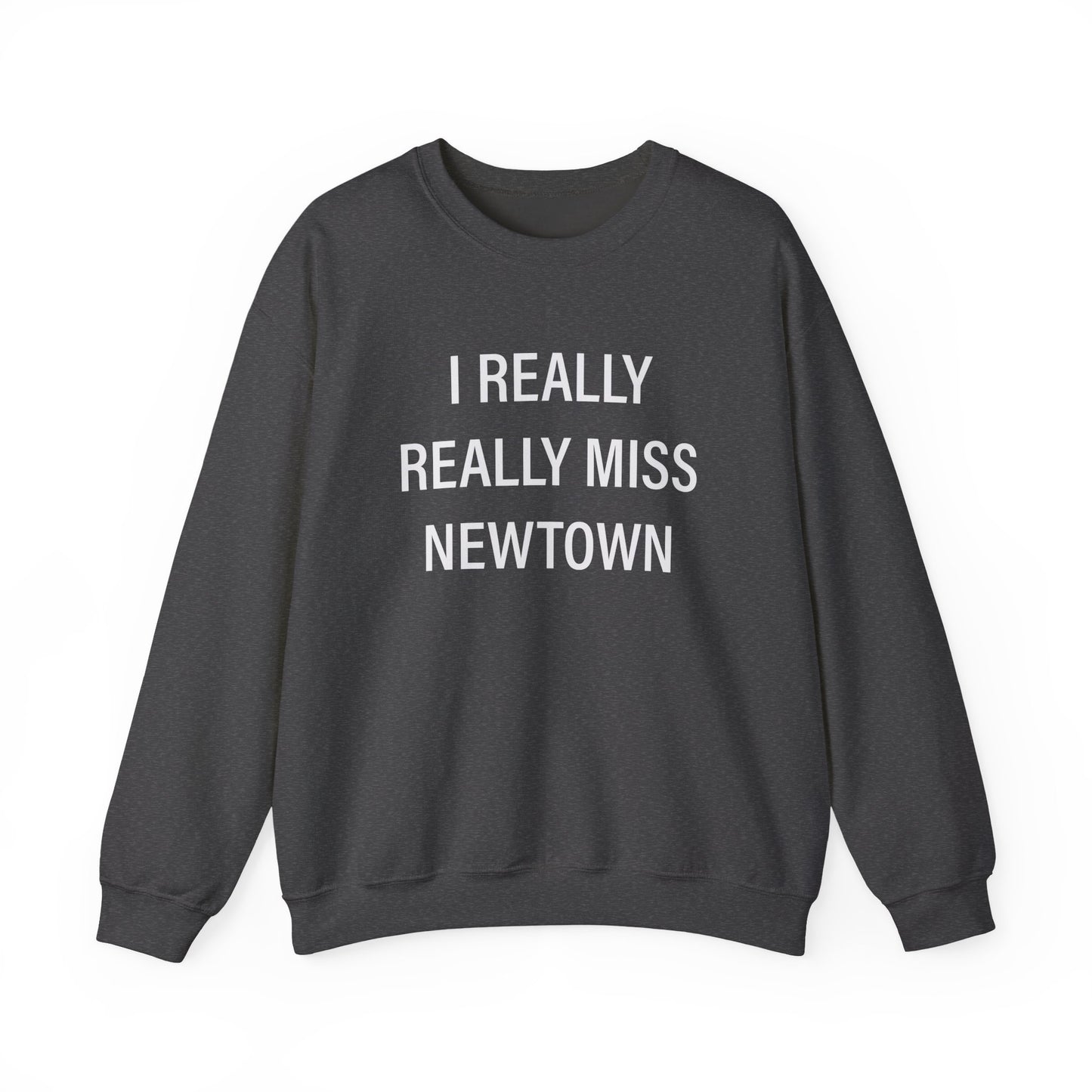 I Really Really Miss Newtown Unisex Heavy Blend™ Crewneck Sweatshirt