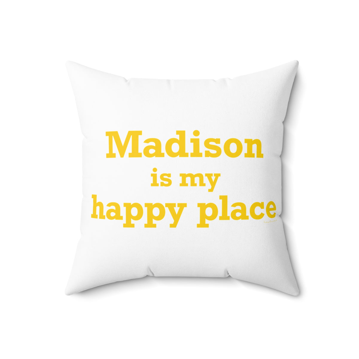 Madison is My Happy Place  Polyester Square Pillow