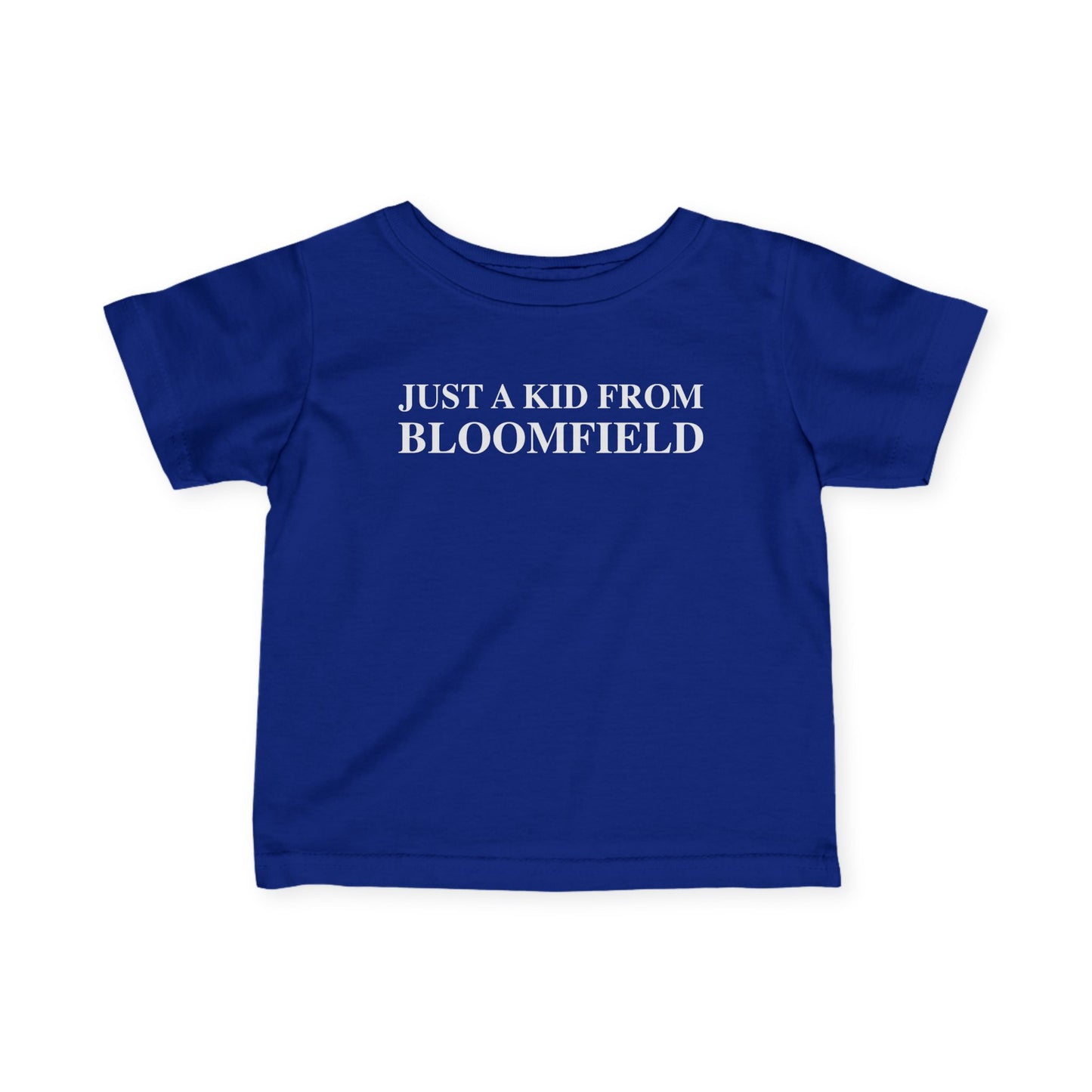 Just a kid from Bloomfield Infant Fine Jersey T-Shirt