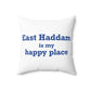 East Haddam is My Happy Place Spun Polyester Square Pillow