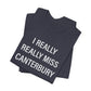 I Really Really Miss Canterbury Unisex Jersey Short Sleeve T-Shirt