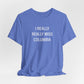 I Really Really Miss Columbia Unisex Jersey Short Sleeve T-Shirt