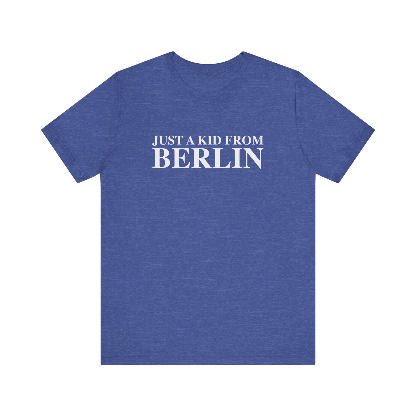 Just a kid from Berlin Unisex Jersey Short Sleeve T-Shirt