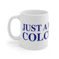 Just a kid from Colchester Mug 11oz