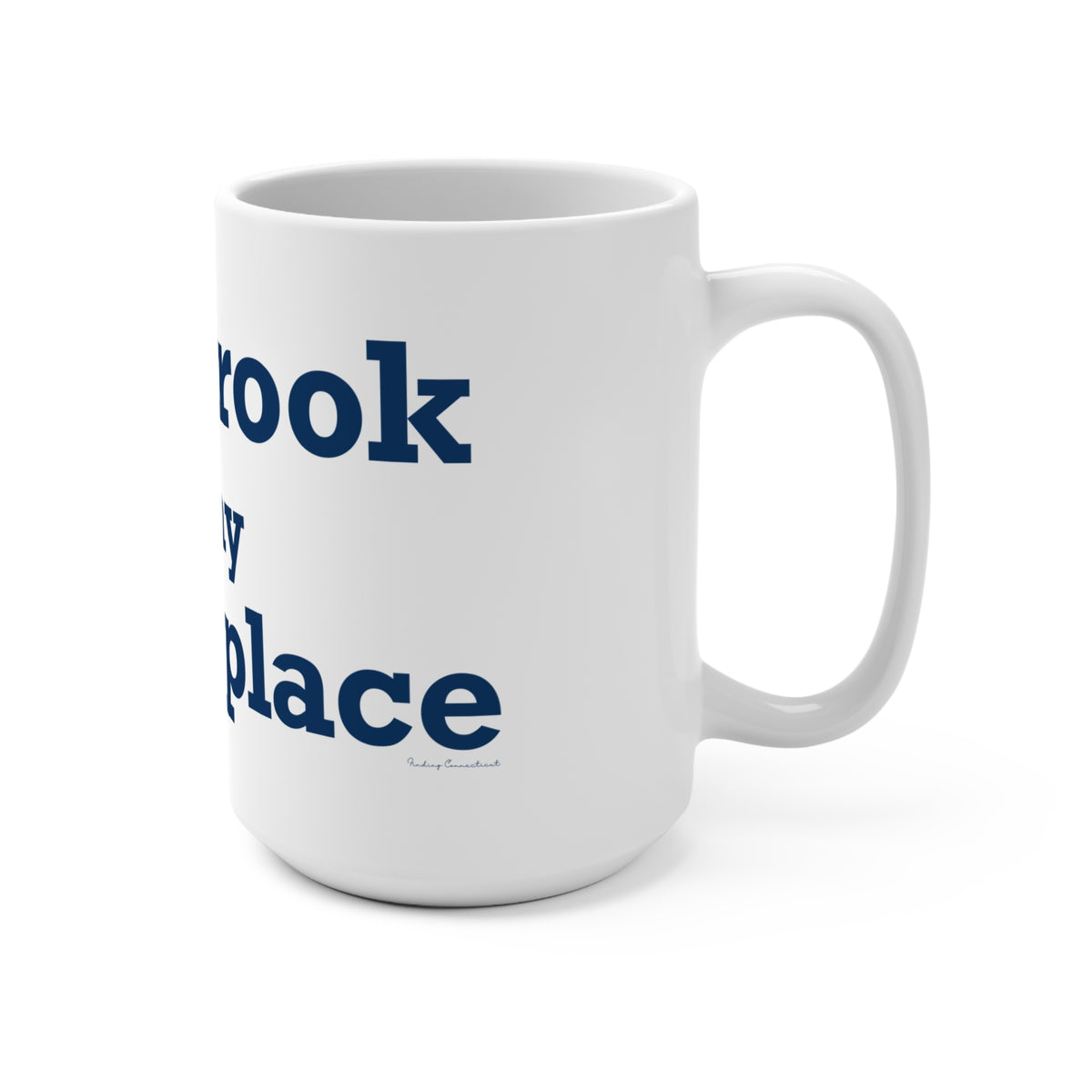 Colebrook is my Happy Place Mug 15oz