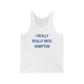 I Really Really Miss Hampton Unisex Jersey Tank Top