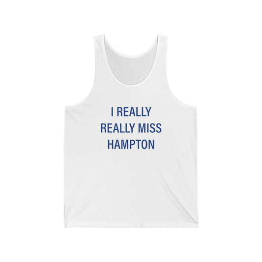 I Really Really Miss Hampton Unisex Jersey Tank Top