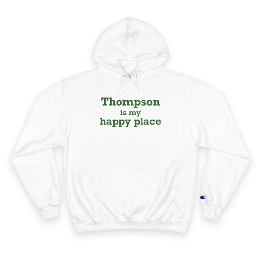 Thompson Is My Happy Place Champion Hoodie