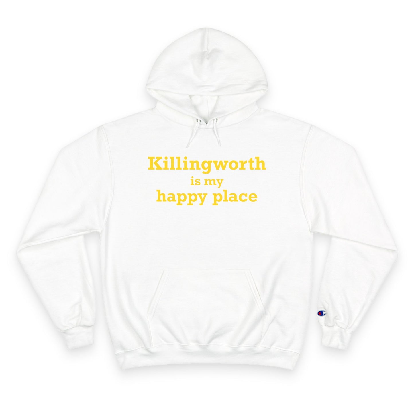 Killingworth is My Happy Place Champion Hoodie