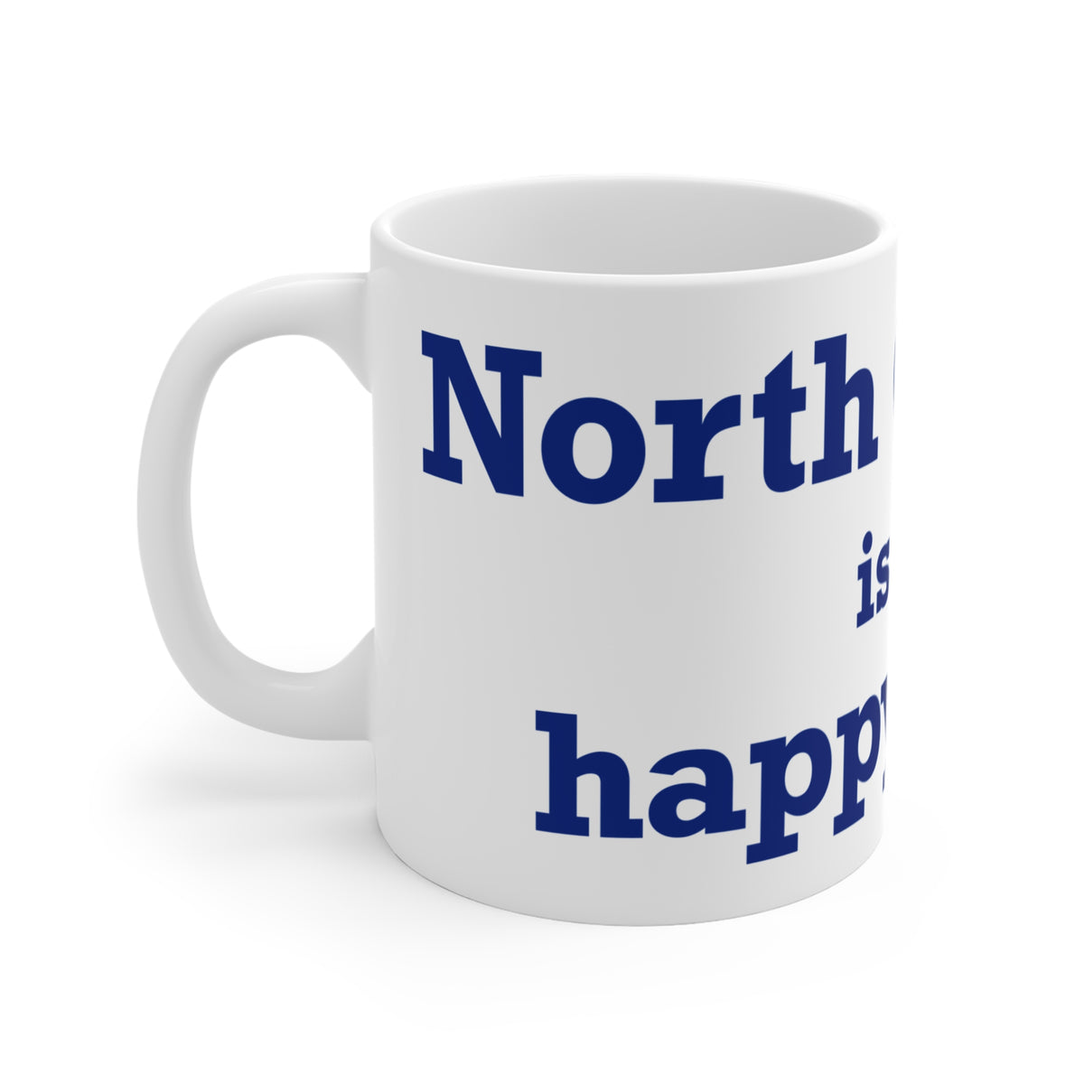 North Canaan is My Happy Place Mug 11oz