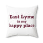East Lyme is My Happy Place Spun Polyester Square Pillow