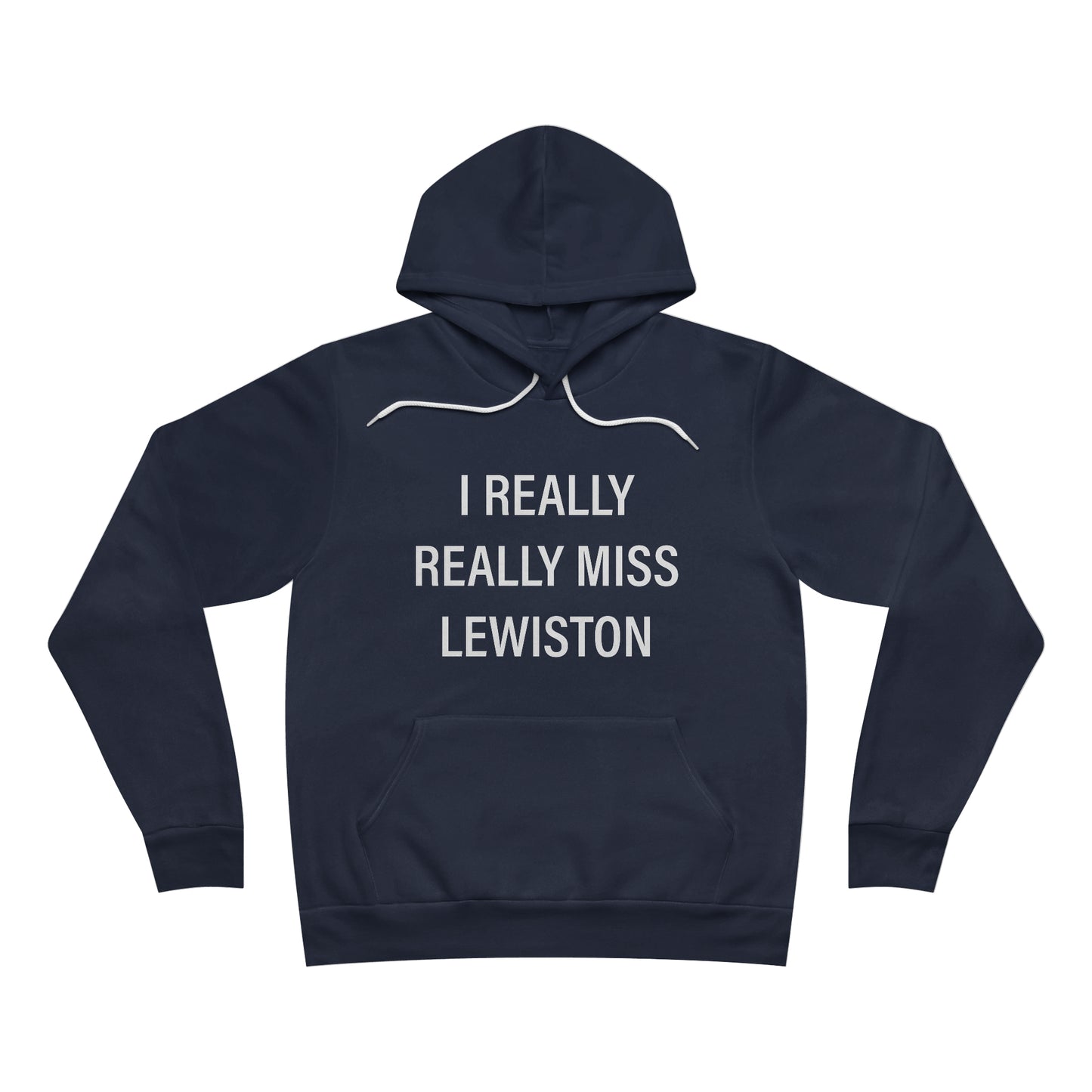 I Really Really Miss Lewiston Unisex Sponge Fleece Pullover Hoodie