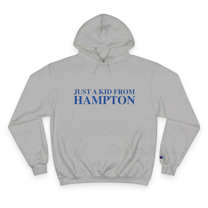 Just a kid from Hampton Champion Hoodie