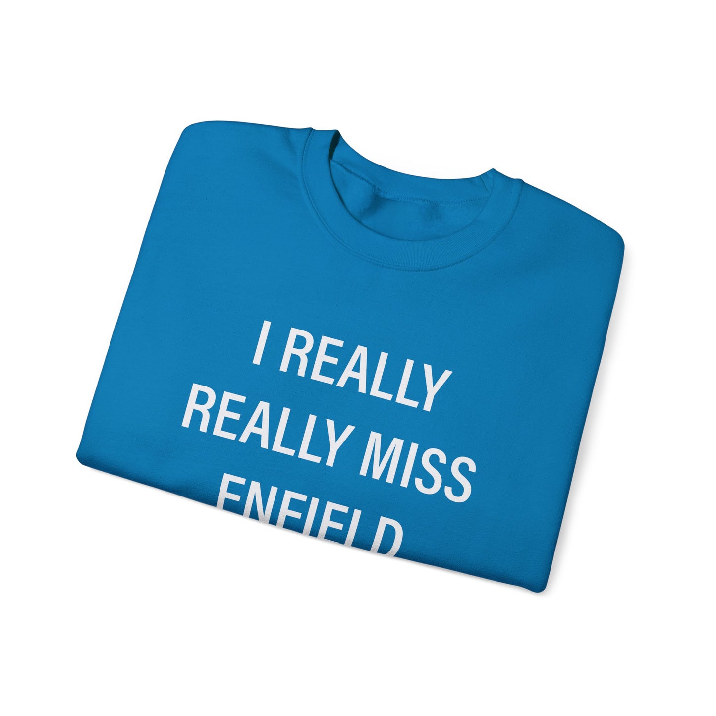 I Really Really Miss Enfield Unisex Heavy Blend™ Crewneck Sweatshirt