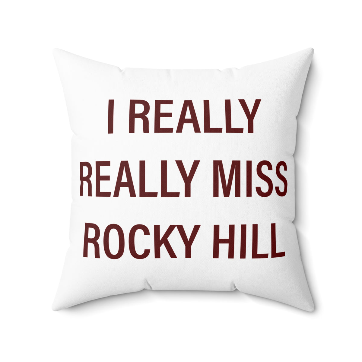 I Really Really Miss Rocky Hill Polyester Square Pillow