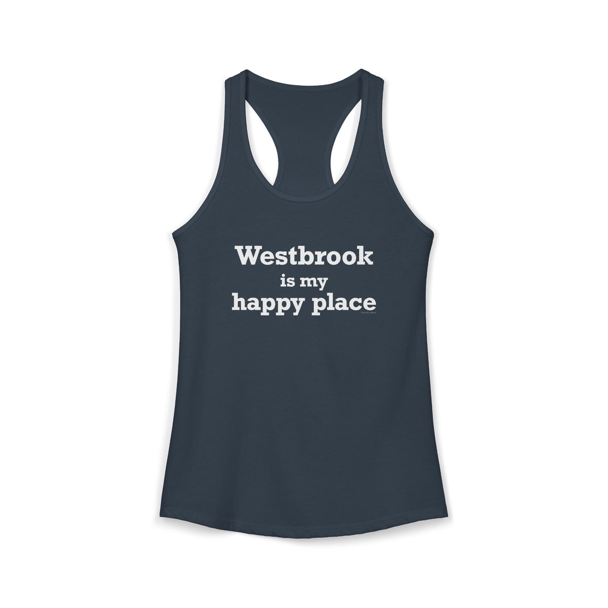 Westbrook is My Happy Place Women's Ideal Racerback Tank Top