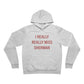 I Really Really Miss Sherman Unisex Sponge Fleece Pullover Hoodie