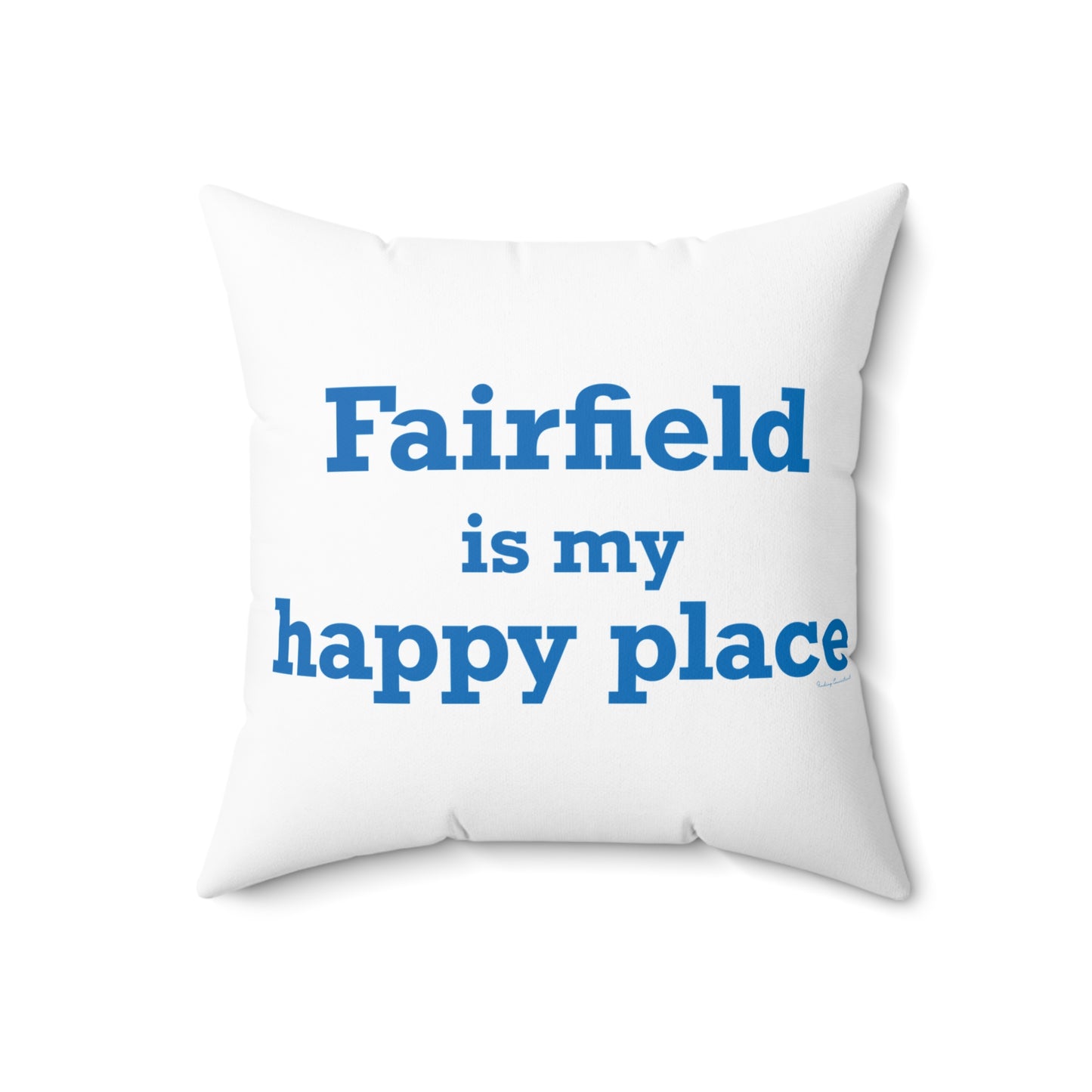 Fairfield Is My Happy Place Spun Polyester Square Pillow