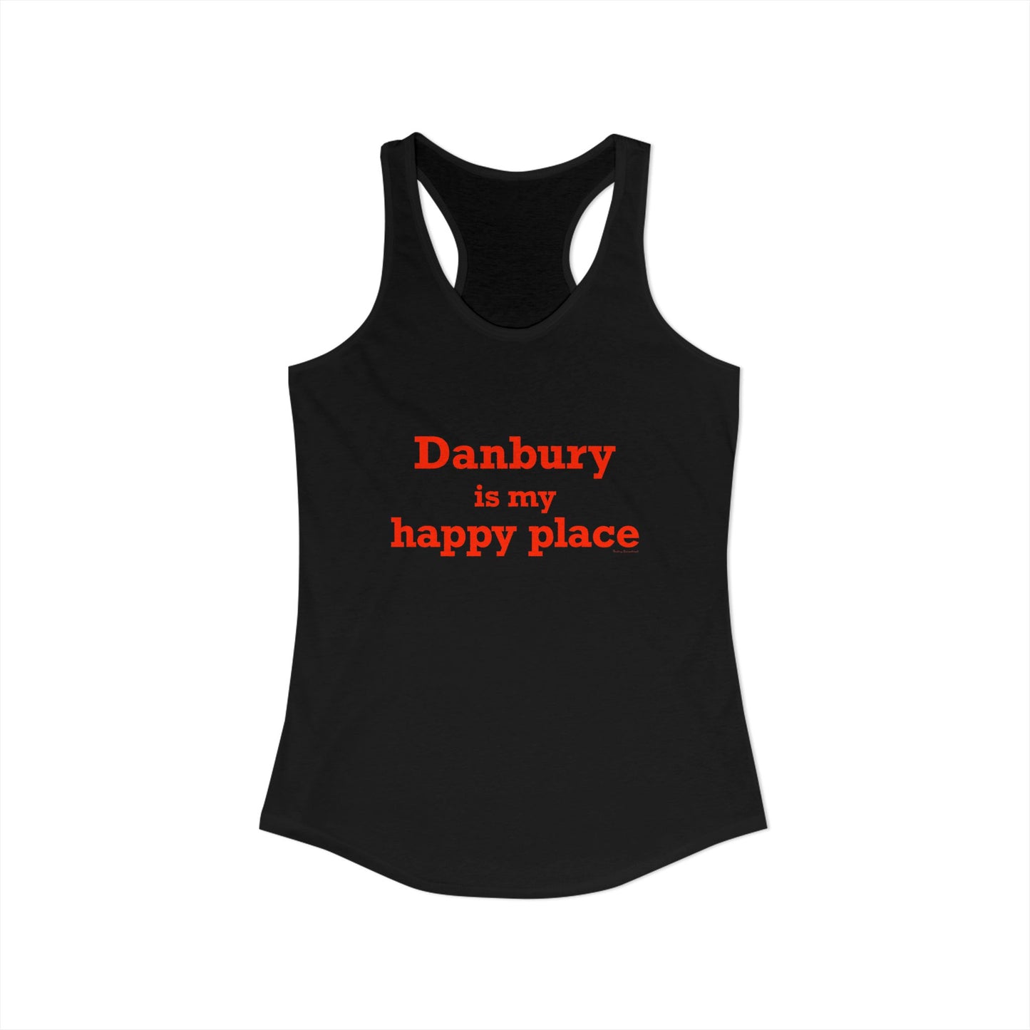 Danbury Is My Happy Place Women's Ideal Racerback Tank Top