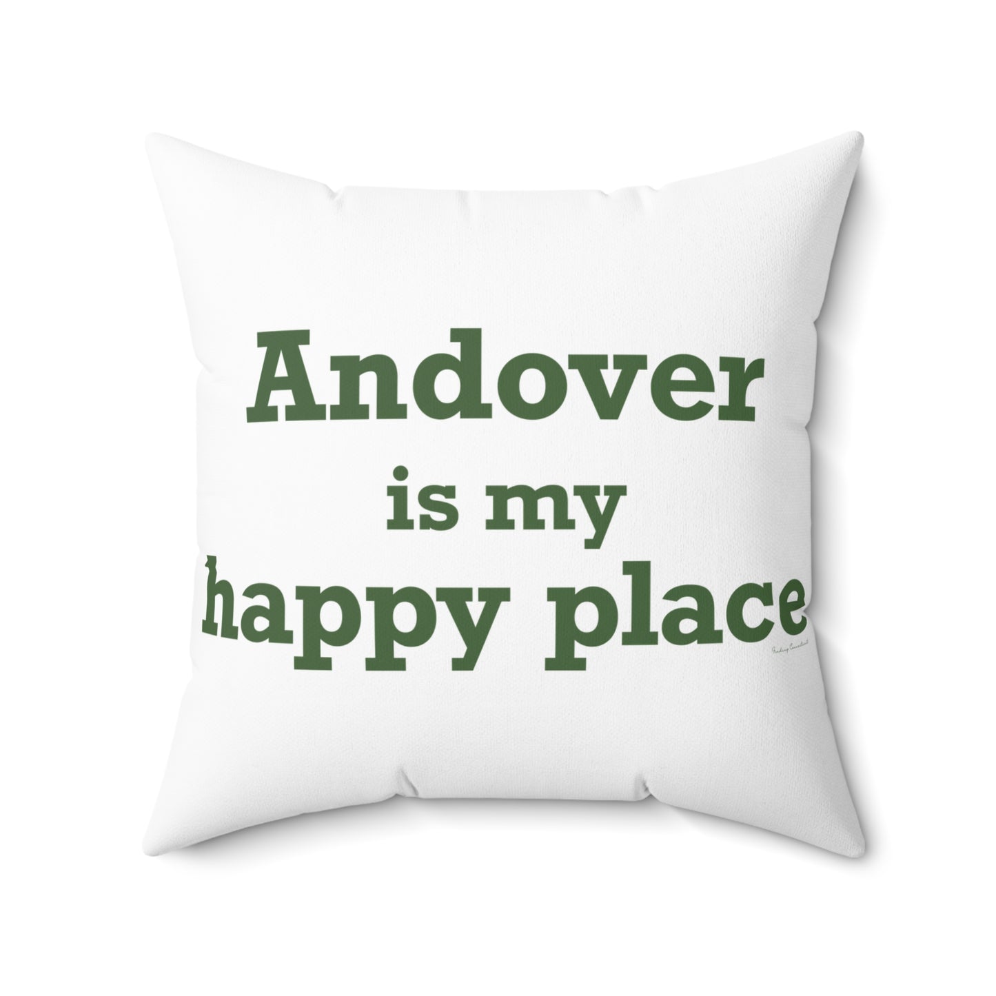 Andover is My Happy Place Spun Polyester Square Pillow