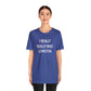 I Really Really Miss Lewiston Unisex Jersey Short Sleeve Tee